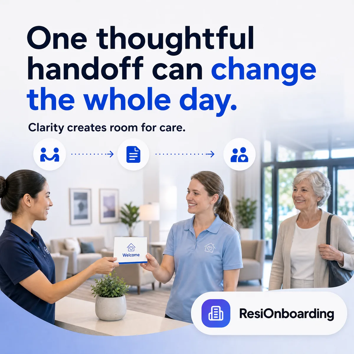 One thoughtful handoff can change the whole day.