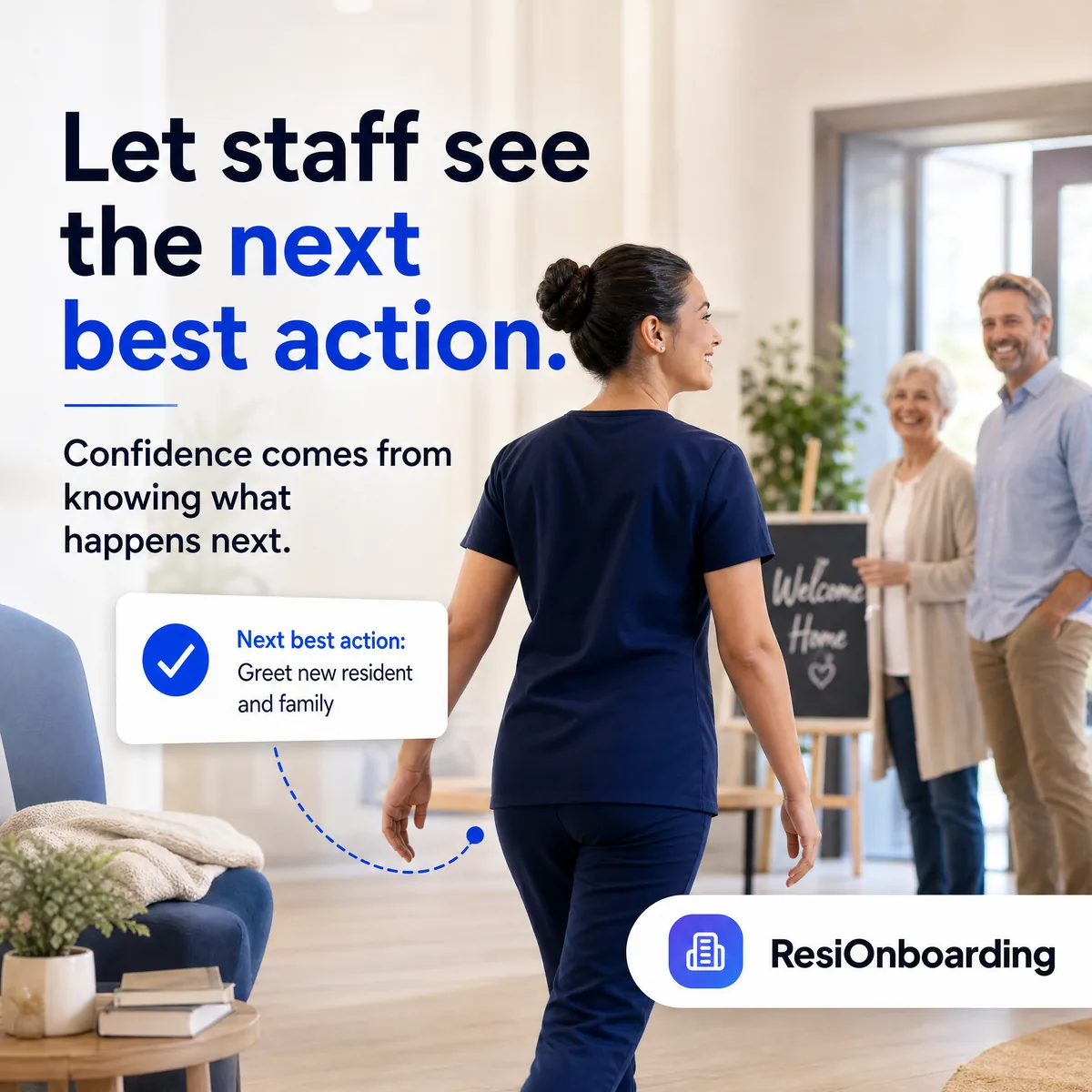 Let staff see the next best action.